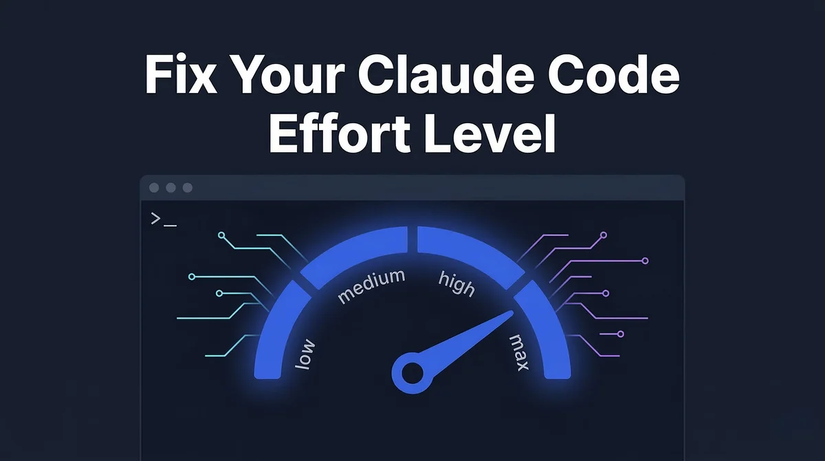 Claude Code Defaults to Medium Effort Now. Here's How to Fix It